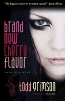 Brand New Cherry Flavor : A Novel of the Occult cover