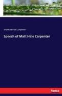 Speech of Matt Hale Carpenter cover