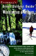 Frommer's Great Outdoor Guide to Washington & Oregon cover