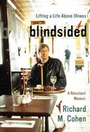 Blindsided Lifting a Life Above Illness, a Reluctant Memoir cover