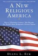 A New Religious America How a Christian Country Has Become the World's Most Religiously Diverse Nation cover
