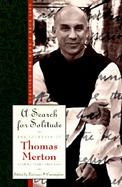 A Search for Solitude: Pursuing the Monk's True Lifethe Journals of Thomas Merton, Volume 3: 1952-1960 cover