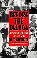 Before the Deluge A Portrait of Berlin in the 1920s cover