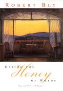 Eating the Honey of Words New and Selected Poems cover