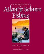 A Master's Guide to Atlantic Salmon Fishing cover