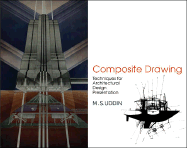Composite Drawing: Techniques for Architectural Design Presentation cover