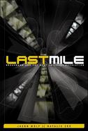 The Last Mile: Broadband and the Next Internet Revolution cover