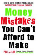 Money Mistakes You Can't Afford to Make How to Solve Common Problems and Improve Your Personal Finances cover