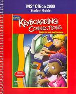 Glencoe Keyboarding Connections: Projects and Applications, Office 2000 Student Guide cover