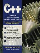 C++ Effective Object-Oriented Software Construction  Concepts, Principles, Industrial Strategies, and Practices cover