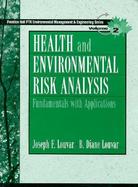 Health and Environmental Risk Analysis Fundamentals With Applications cover