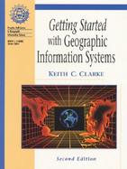 Getting Started with Geographic Information Systems cover