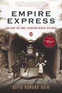 Empire Express Building the 1st Transcontinental Railroad cover