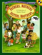 Fathers, Mothers, Sisters, Brothers: A Collection of Family Poems cover