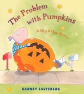 Problem With Pumpkins A Hip and Hop Story cover