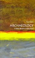 Archaeology A Very Short Introduction cover