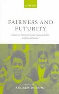 Fairness and Futurity Essays on Environmental Sustainability and Social Justice cover