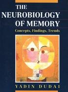 The Neurobiology of Memory Concepts, Findings, Trends cover