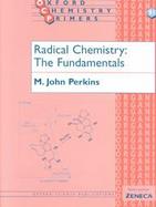 Radical Chemistry: The Fundamentals cover