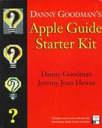 Danny Goodman's Apple Guide Starter Kit cover