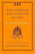 The Tragedy and Comedy of Life Plato's Philebus cover