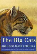 The Big Cats and Their Fossil Relatives An Illustrated Guide to Their Evolution and Natural History cover