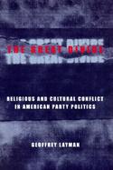 The Great Divide Religious and Cultural Conflict in American Party Politics cover
