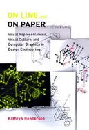 On Line and on Paper Visual Representations, Visual Culture, and Computer Graphics in Design Engineering cover