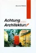 Achtung Architektur! Image and Phantasm in Contemporary Austrian Architecture cover