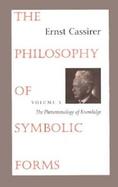 Philosophy of Symbolic Forms The Phenomenology of Knowledge (volume3) cover
