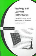 Teaching and Learning Mathematics: A Teacher; S Guide to Recent Research cover