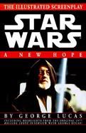 Illustrated Screenplay: Star Wars: Episode 4: A New Hope cover