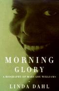 Morning Glory: A Biography of Mary Lou Williams cover
