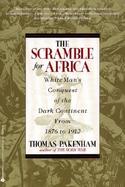 The Scramble for Africa White Man's Conquest of the Dark Continent from 1876 to 1912 cover