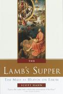 The Lamb's Supper The Mass As Heaven on Earth cover