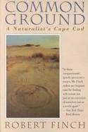 Common Ground A Naturalist's Cape Cod cover