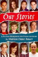 Our Stories A Fiction Workshop for Young Authors cover