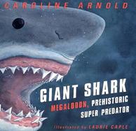 Giant Shark Megalodon, Prehistoric Super Predator cover