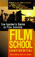 Film School Confidential The Insider's Guide to Film Schools cover