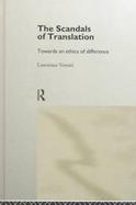 The Scandals of Translation Towards an Ethics of Difference cover
