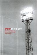 Sport in the City The Role of Sport in Economic and Social Regeneration cover