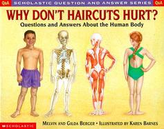 Why Don't Haircuts Hurt? Questions and Answers About the Human Body cover