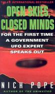 Open Skies, Closed Minds For the First Time a Government Ufo Expert Speaks Out cover