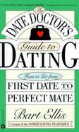 The Date Doctor's Guide to Dating How to Get from First Date to Perfect Mate cover