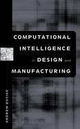 Computational Intelligence in Design and Manufacturing cover