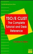 TSO/E CLISTs: The Complete Tutorial and Desk Reference cover