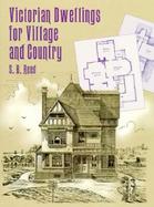 Victorian Dwellings for Village and Country cover