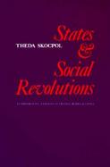 States and Social Revolutions A Comparative Analysis of France, Russia, and China cover