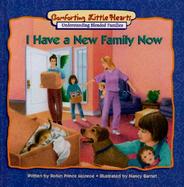 I Have a New Family Now: Understanding Blended Families cover
