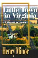 Little Town in Virginia It Started in Vienna cover